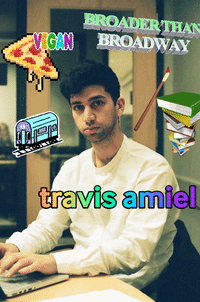 Travis with animations of a train, pizza, books, an paintbrush, and the text vegan, broader than broadway.